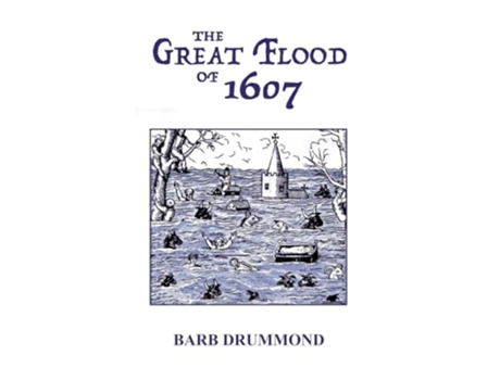 Livro The Great Flood of 1607 de Drummond (Inglês - Capa Dura)