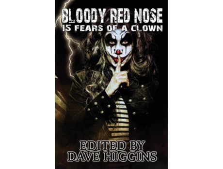 Livro Bloody Red Nose Fifteen Fears Of A Clown De Willow Croft, Eleanor Cawood Jones Et Al. (inglês)