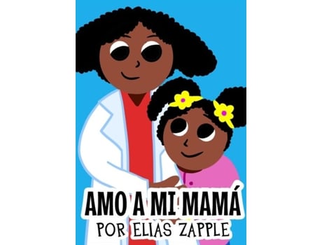 Livro Amo A Mi Mamá De Elias Zapple (inglês)