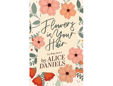Livro Flowers in Your Hair de Alice Daniels (Inglês)