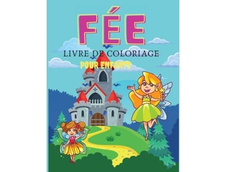 Livro Fée Livre De Coloriage Pour Enfants Livre De Coloriage Et Dactivités Pour Les Enfants, Ages 3-6,7-8 De Deeasy B (inglês)