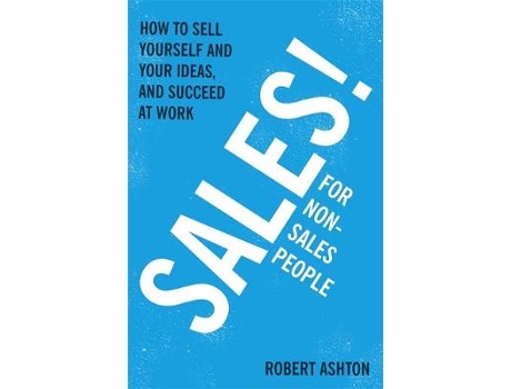 Livro Sales for Non-Salespeople de Robert Ashton (Inglês)