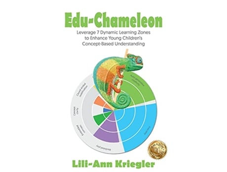 Livro EduChameleon Leverage 7 Dynamic Learning Zones to Enhance Young Childrens ConceptBased Understanding de LiliAnn Kriegler (Inglês)