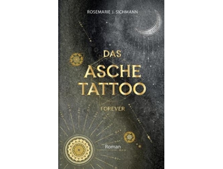 Livro Das Aschetattoo forever de Rosemarie J Sichmann (Alemão)