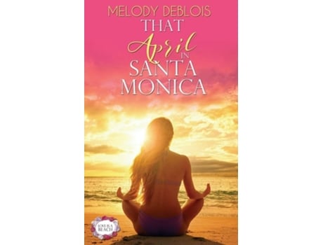 Livro That April In Santa Monica De Melody Deblois (inglês)