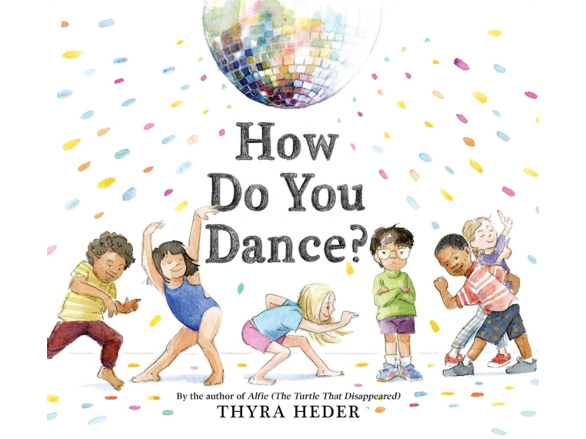 Livro How Do You Dance? de Thyra Heder (Inglês - Capa Dura)