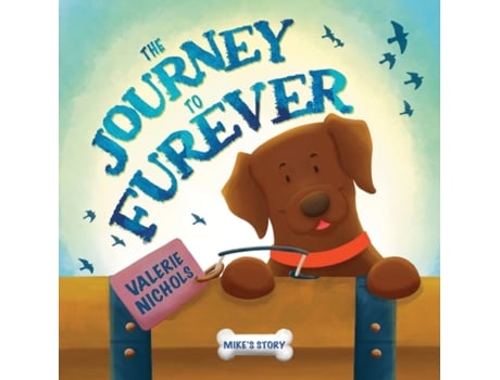 Livro The Journey to Furever: Mike's Story Valerie Nichols (Inglês)