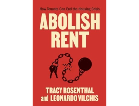 Livro Abolish Rent How Tenants Can End the Housing Crisis de Tracy Rosenthal (Inglês)