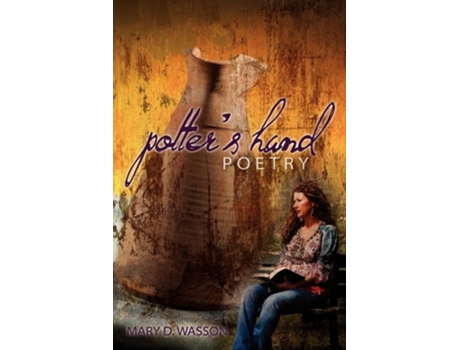 Livro Potters Hand Poetry de Mary D Wasson (Inglês)