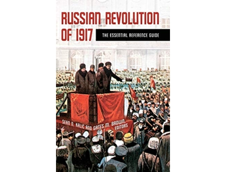 Livro Russian Revolution of 1917 de Sean N Kalic e Gates M Brown (Inglês - Capa Dura)