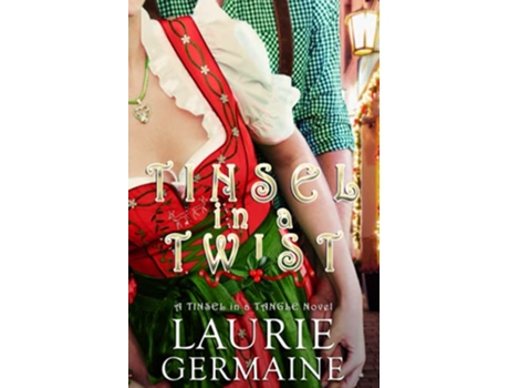 Livro Tinsel in a Twist A Tinsel in a Tangle Novel de Laurie Germaine (Inglês)