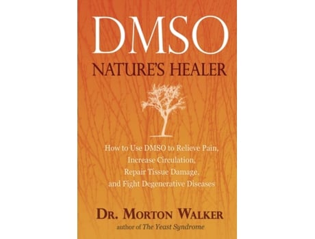 Livro DMSO: Nature's Healer de Morton Walker D.P.M. (Inglês)