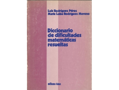 Livro Diccionario De Dificultades Matemáticas Resueltas de Luis Rodr María Luisa Rodríguez Moreno (Español)