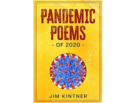 Livro Pandemic Poems Of 2020 De Jim Kintner (inglês)
