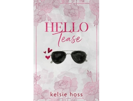 Livro Hello Tease de Kelsie Hoss (Inglês)