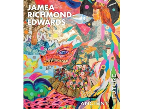 Livro Jamea Richmond-Edwards Ancient Future de Richmond-Edwards, Jamea et al. (Inglês - Capa Dura)