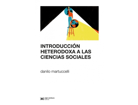 Livro Introducción Heterodoxa A Las Ciencias Sociales de Danilo Martuccelli (Espanhol)