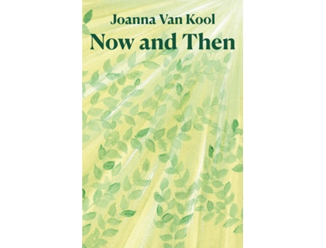Livro Now And Then De Joanna Van Kool (inglês)