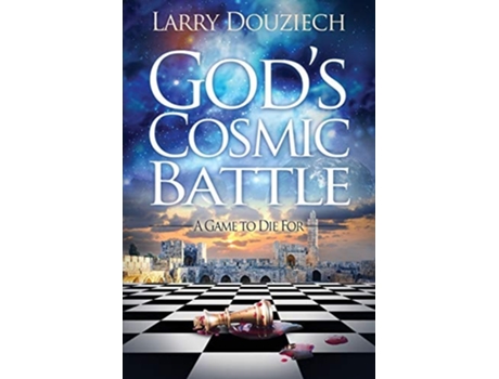 Livro Gods Cosmic Battle Battle For The Bloodline De Larry J Douziech (inglês)