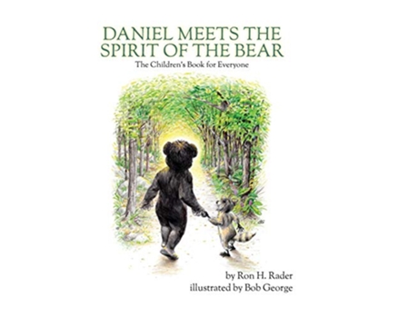 Livro Daniel Meets the Spirit of the Bear The Childrens Book for Everyone de Ron H Rader (Inglês)