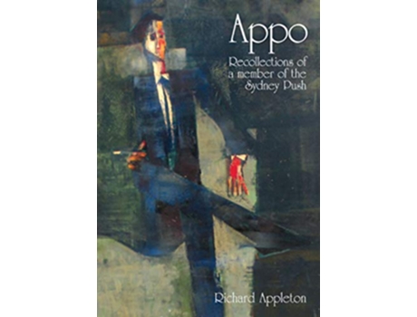 Livro Appo Recollections of a Member of the Sydney Push de Department of Neurology Richard Appleton (Inglês)