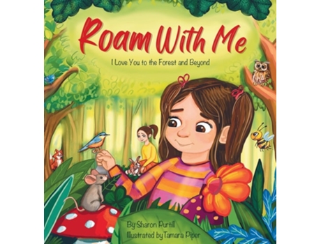 Livro Roam With Me I Love You to the Forest and Beyond de Sharon Purtill (Inglês - Capa Dura)