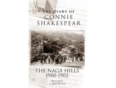 Livro The Diary of Connie Shakespear The Naga Hills 1900-1902 de Connie Shakespear (Inglês)