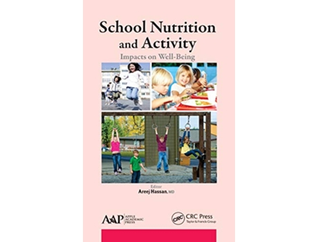 Livro School Nutrition and Activity de Apple Academic Press (Inglês - Capa Dura)