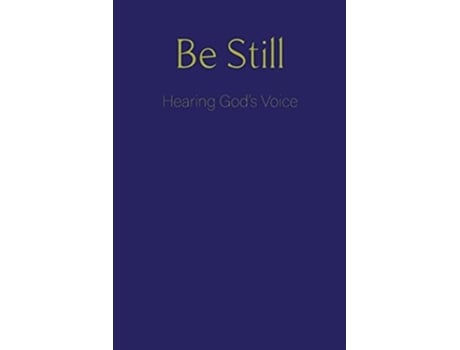 Livro Be Still Hearing Gods Voice De Blkpawn Publishing (inglês)