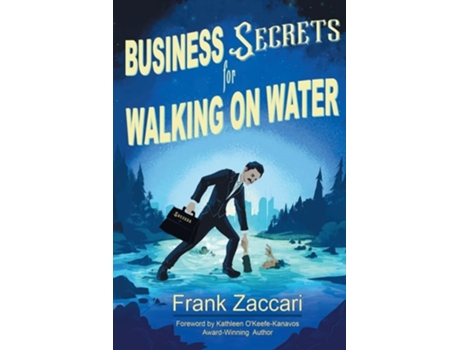 Livro Business Secrets For Walking On Water De Frank Zaccari (inglês)