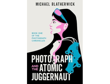 Livro Photograph and the Atomic Juggernaut de Michael Blatherwick (Inglês)