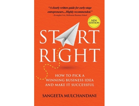 Livro Start Right How to Pick a Winning Business Idea and Make it Successful de Sangeeta Mulchandani (Inglês)