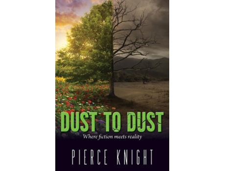 Livro Dust to Dust Where fiction meets reality de Pierce Knight (Inglês)