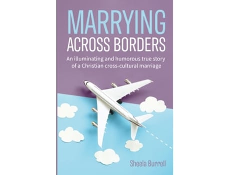 Livro Marrying Across Borders De Sheela Burrell (inglês)