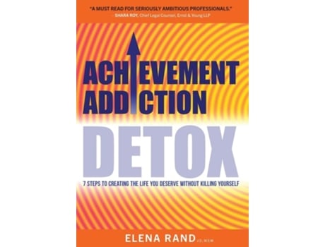 Livro Achievement Addiction DETOX de Elena Rand (Inglês - Capa Dura)