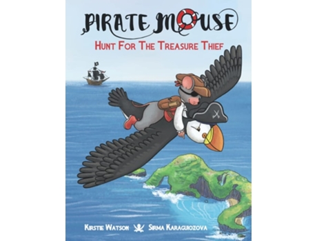 Livro Pirate Mouse - Hunt For The Treasure Thief De Kirstie Watson (inglês)