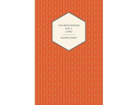 Livro The Bostonians Vol I 1886 de Henry James (Inglês)