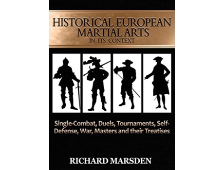 Livro Historical European Martial Arts In Its Context De Richard Marsden (inglês - Capa Dura)
