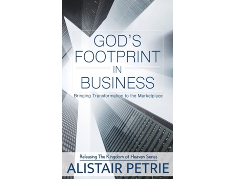 Livro God's Footprint In Business: Bringing Transformation to the Marketplace (2) (Releasing the Kingdom of Heaven) Alistair Petrie (Inglês)