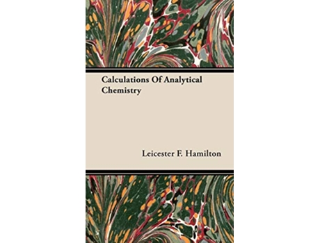 Livro Calculations of Analytical Chemistry de Leicester F Hamilton (Inglês)
