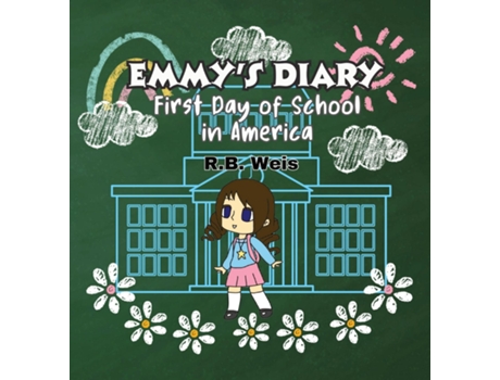 Livro Emmys Diary First Day of School in America de Rb Weis (Inglês)
