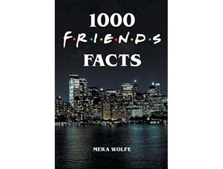 Livro 1000 Friends Facts de Mera Wolfe (Inglês)