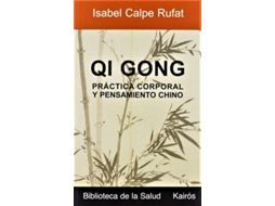 Livro Qi Gong Practica Corporal Y Pensamiento Chino de Isabel Calpe Rufat (Espanhol)