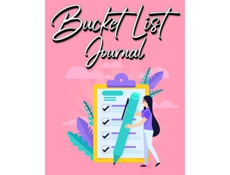 Livro Bucket List Journal For Women With Guided Prompt Journal For Keeping Track Of Your Experiences 100 Entries De Millie Zoes (inglês)