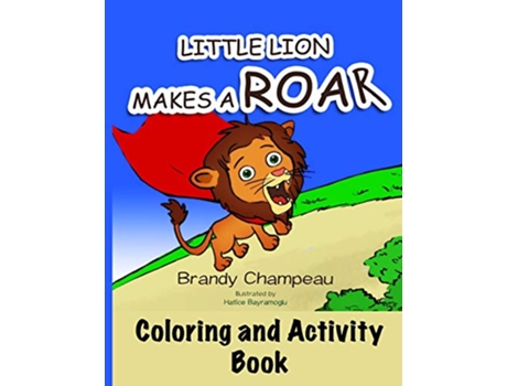 Livro Little Lion Makes a Roar Activity Book de Brandy Champeau (Inglês)