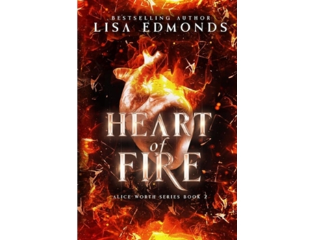 Livro Heart of Fire An Alice Worth Novel de Lisa Edmonds (Inglês)