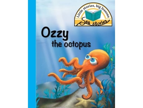 Livro Ozzy The Octopus Little Stories, Big Lessons De Jacqui Shepherd (inglês)