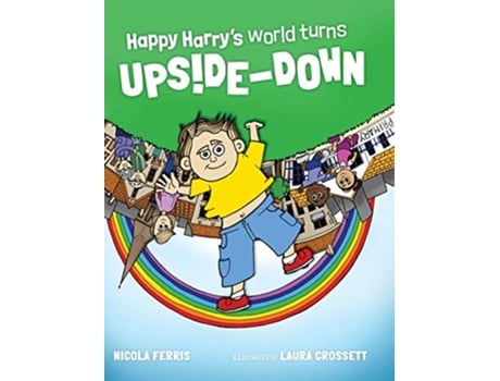Livro Happy Harrys World Turns Upside Down de Nicola Ferris (Inglês)