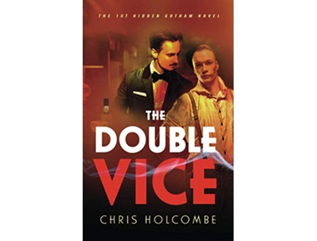 Livro The Double Vice The 1st Hidden Gotham Novel de Chris Holcombe (Inglês)
