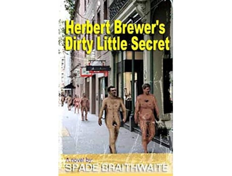 Livro Herbert Brewers Dirty Little Secret amsarnie de Braithwaite Spade (Inglês)